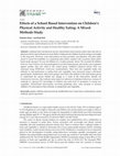 Research paper thumbnail of Effects of a School Based Intervention on Children’s Physical Activity and Healthy Eating: A Mixed-Methods Study