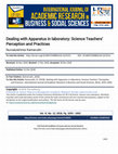 Research paper thumbnail of Dealing with Apparatus in laboratory: Science Teachers’ Perception and Practices