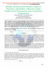 Research paper thumbnail of Reliable and Economical Scheme to Improve Protection and Stability of Heavily Loaded Double Circuit Transmission Lines Using Series Compensation Electrical Engineering department