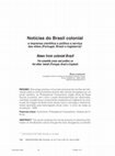 Research paper thumbnail of Notícias do Brasil colonial: a imprensa científica e política a serviço das elites (Portugal, Brasil e Inglaterra)