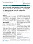 Research paper thumbnail of Monitoring the implementation of the WHO Global Code of Practice on the international recruitment of health personnel: the case of Indonesia