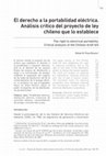 Research paper thumbnail of El derecho a la portabilidad eléctrica. Análisis crítico del proyecto de ley chileno que lo establece