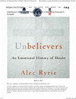 Research paper thumbnail of A Review of "Unbelievers: An Emotional History of Doubt" by Alec Ryrie