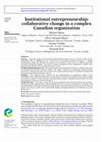 Research paper thumbnail of Institutional entrepreneurship: collaborative change in a complex Canadian organization