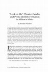 Research paper thumbnail of Look on Me": Theater, Gender, and Poetic Identity Formation in Milton's Maske