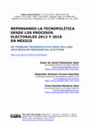 Research paper thumbnail of Repensando la tecnopolítica desde los procesos electorales federales de 2012 y 2018 en México