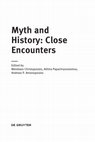 Research paper thumbnail of Myth and History: Close Encounters, De Gruyter, Berlin 2022