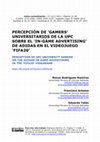 Research paper thumbnail of Percepción de 'gamers' universitarios de la UPC sobre el 'in-game advertising' de Adidas en el videojuego 'FIFA20'