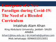 Research paper thumbnail of Emergence of New Paradigm during Covid-19: The Need of a Blended Curriculum –