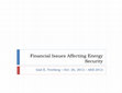 Research paper thumbnail of Financial Issues Affecting Energy Security