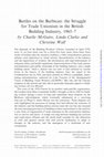 Research paper thumbnail of Battles on the Barbican: the Struggle for Trade Unionism in the British Building Industry, 1965-7