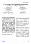 Research paper thumbnail of A Performance Analysis of Business Intelligence Techniques on Crime Prediction