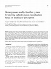 Research paper thumbnail of Homogeneous multi-classifier system for moving vehicles noise classification based on multilayer perceptron