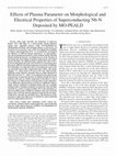 Research paper thumbnail of Effects of Plasma Parameter on Morphological and Electrical Properties of Superconducting Nb-N Deposited by MO-PEALD