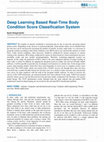 Research paper thumbnail of Deep Learning Based Real-Time Body Condition Score Classification System