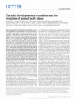 Research paper thumbnail of The mid-developmental transition and the evolution of animal body plans