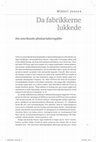 Research paper thumbnail of Da fabrikkerne lukkede: Den amerikanske afindustrialiseringsfilm [When the Factories Closed: The American Deindustrialization Film]