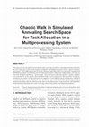 Research paper thumbnail of Chaotic Walk in Simulated Annealing Search Space for Task Allocation in a Multiprocessing System