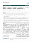 Research paper thumbnail of Clusterin transcript variants expression in thyroid tumor: a potential marker of malignancy?