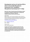 Research paper thumbnail of Development and use of real-time PCR to detect and quantify Mycoplasma haemocanis and “Candidatus Mycoplasma haematoparvum” in dogs