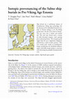 Research paper thumbnail of Isotopic provenancing of the Salme ship burials in Pre-Viking Age Estonia