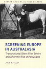 Research paper thumbnail of Screening Europe in Australasia: Transnational Silent Film Before and After the Rise of Hollywood