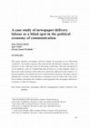 Research paper thumbnail of Slaček, Vobič, Prodnik - A case study of newspaper delivery labour as a blind spot in the political economy of communication