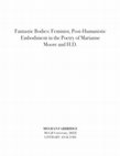 Research paper thumbnail of Fantastic Bodies: Feminist, Post-Humanistic Embodiment in the Poetry of Marianne Moore and H.D.