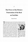 Research paper thumbnail of The Power of the Picture: Penetration of the Real on YouTube