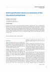 Research paper thumbnail of Online gamification devices as extensions of the educational printed book