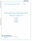 Research paper thumbnail of Who Uses Electricity in Sub-Saharan Africa? Findings from Household Surveys