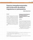 Research paper thumbnail of Espacios intergubernamentales para la discusión de políticas migratorias en Latinoamérica