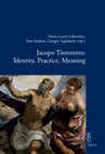 Research paper thumbnail of Marie-Louise Lillywhite, Tom Nichols, Giorgio Tagliaferro (eds.), Jacopo Tintoretto: Identity, Practice, Meaning, Roma, Viella 2022