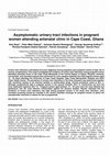 Research paper thumbnail of Asymptomatic urinary tract infections in pregnant womenattending antenatal clinic in Cape Coast, Ghana