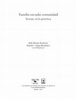 Research paper thumbnail of Familia, Escuela y Comunidad. Teorías en la práctica.