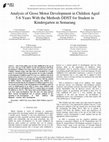 Research paper thumbnail of Analysis of Gross Motor Development in Children Aged 5-6 Years With the Methods DDST for Student in Kindergarten in Semarang