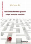 Research paper thumbnail of Sylvie Patron, dir., La Théorie du narrateur optionnel. Principes, perspectives, propositions