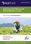 Research paper thumbnail of Securing Land Tenure and Easing Access to Land Paper