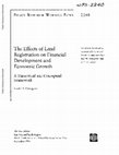 Research paper thumbnail of The Effects of Land Registration on Financial Development and Economic Growth: A Theoretical and Conceptual Framework