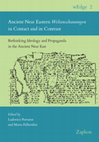 Research paper thumbnail of Ancient Near Eastern Weltanschauungen in Contact and in Contrast. Rethinking Ideology and Propaganda in the Ancient Near East