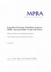 Research paper thumbnail of Long Run Dynamic Volatilities between OPEC and non-OPEC Crude Oil Prices