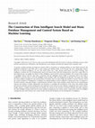 Research paper thumbnail of The Construction of Data Intelligent Search Model and Music Database Management and Control System Based on Machine Learning