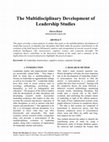 Research paper thumbnail of The Multidisciplinary Development of Leadership Studies