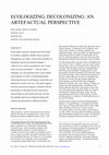 Research paper thumbnail of Ecologizing, Decolonizing: An Artefactual Perspective