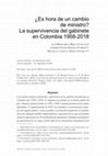 Research paper thumbnail of ¿Es hora de un cambio de ministro? La supervivencia del gabinete en Colombia 1958-2018