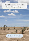 Research paper thumbnail of Rural Education in Namibia: Trends, Challenges and Prospects