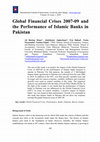 Research paper thumbnail of Global Financial Crises 2007-09 and the Performance of Islamic Banks in Pakistan