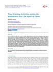 Research paper thumbnail of Time Wasting Activities within the Workplace (Don't Be Apart of Them)