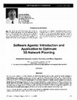 Research paper thumbnail of Software Agents: Introduction and Application to Optimum 3G Network Planning [EM Programmer's Notebook