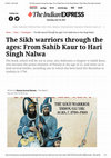 Research paper thumbnail of The Sikh warriors through the ages From Sahib Kaur to Hari Singh Nalwa Cities News,The Indian Express